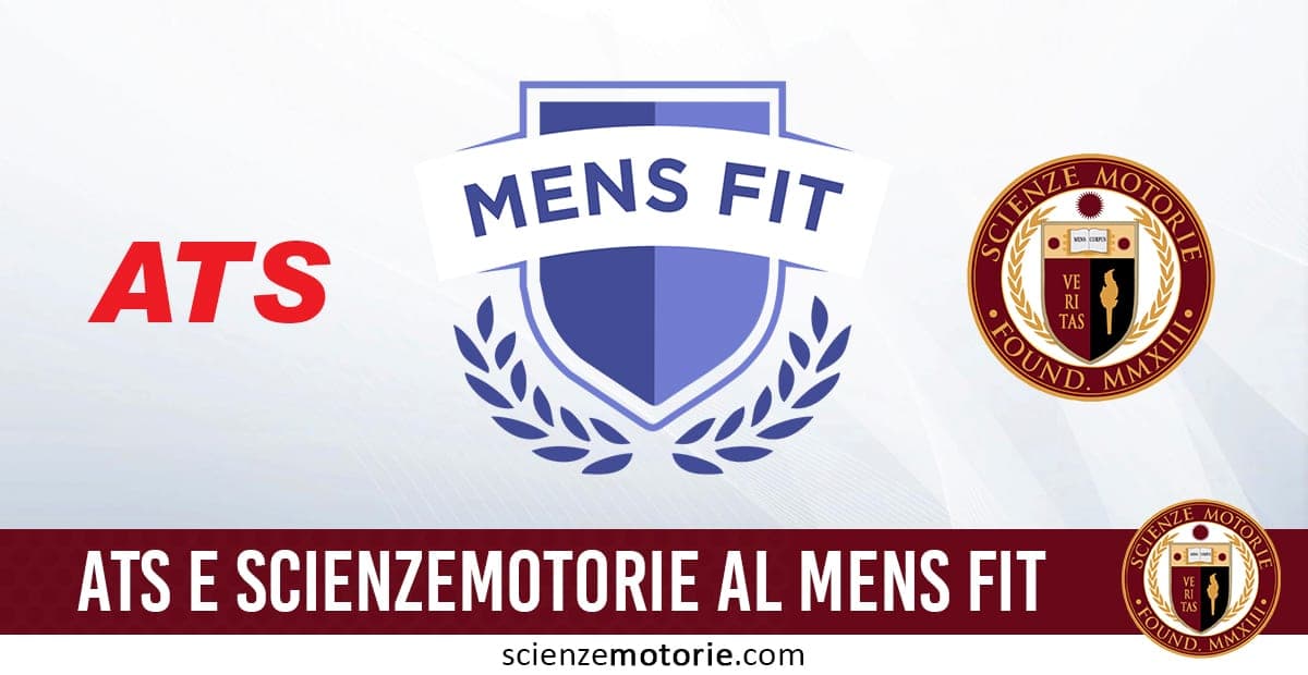 L’immagine presenta un design promozionale con tre loghi: al centro, l'emblema blu "MENS FIT" con una corona d’alloro stilizzata. A sinistra, il logo rosso di Istituto ATS e a destra, il logo di Scienze Motorie In basso, una barra nera con il testo "ATS E SCIENZEMOTORIE AL MENS FIT" e il sito "scienzemotorie.com". La grafica promuove un’iniziativa che unisce sport e scienza motorie, valorizzando la ricerca accademica nel settore.